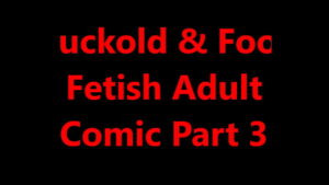 3d cuckold voyeur and foot fetish comic part 3
